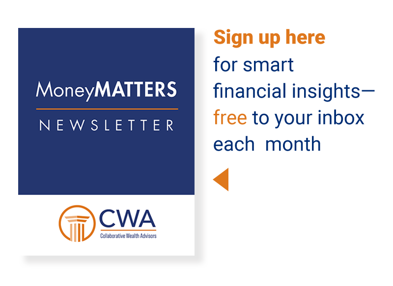 btn-NEWSLETTER-trans-3 Money Matters Newsletter - Smart financial insights - Collaborative Wealth Advisers - click to subscribe